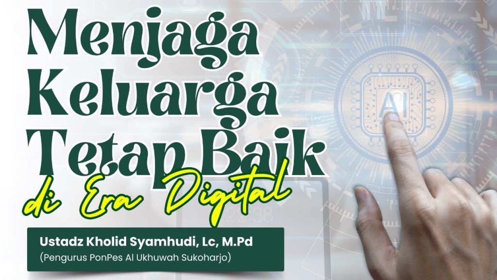 Menjaga Keluarga Tetap Baik di Era Digital