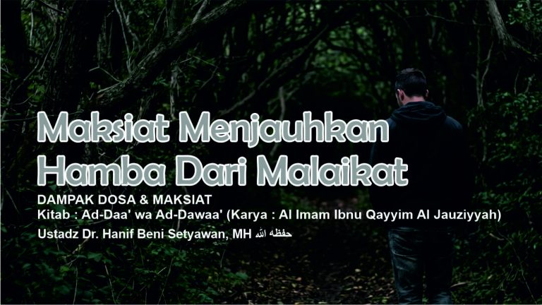 Read more about the article Dampak Buruk Dosa dan Maksiat terhadap Kedekatan Seorang Hamba dengan Malaikat