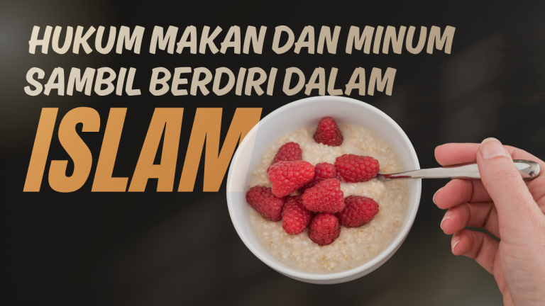 Read more about the article Hukum Makan dan Minum Sambil Berdiri dalam Islam