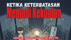 Ketika Keterbatasan Menjadi Kekuatan